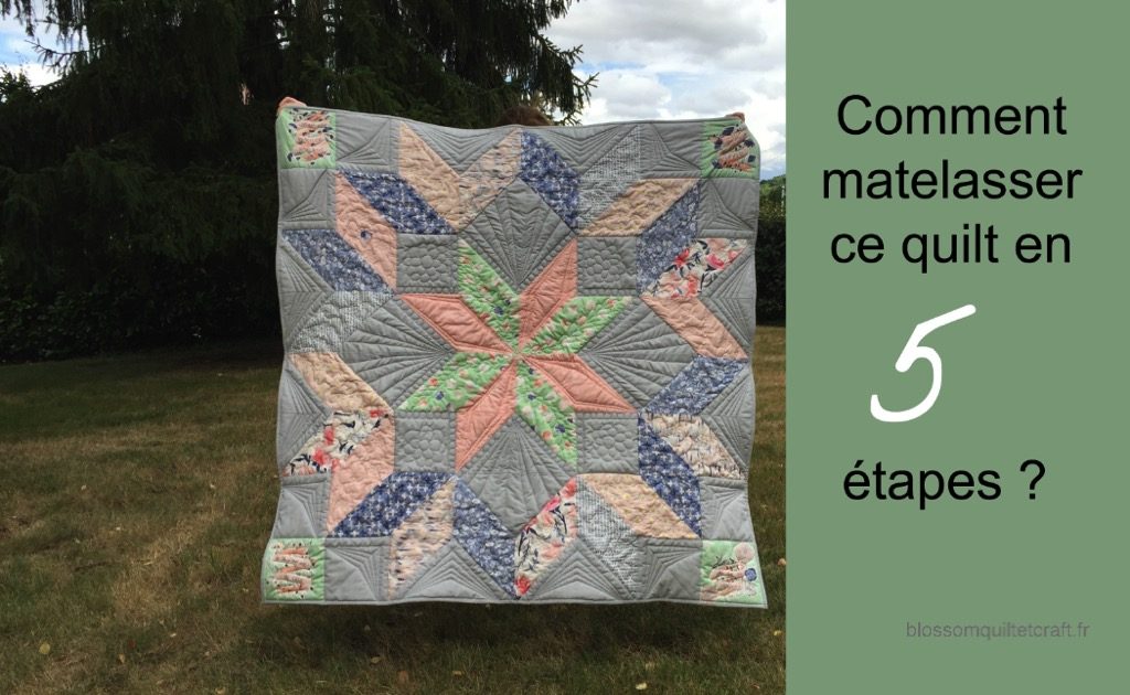 Comment matelasser ce quilt en 5 étapes