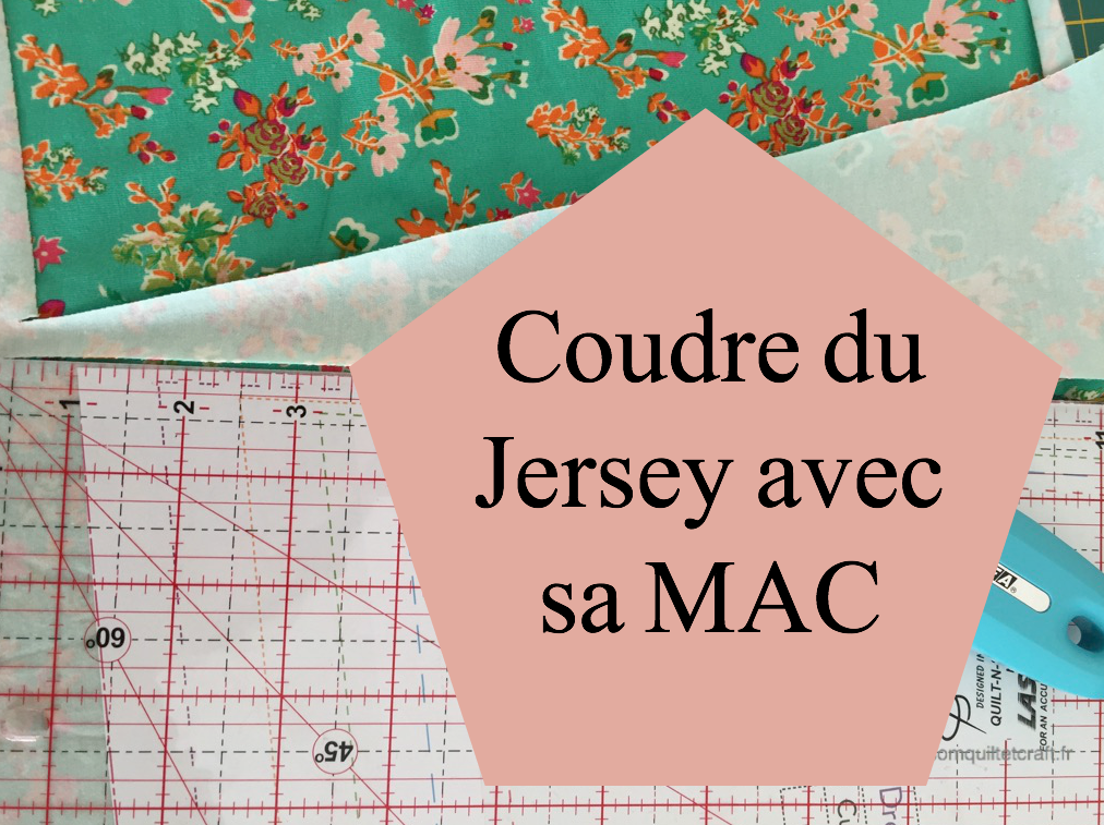 Comment coudre du tissu jersey avec une MAC?