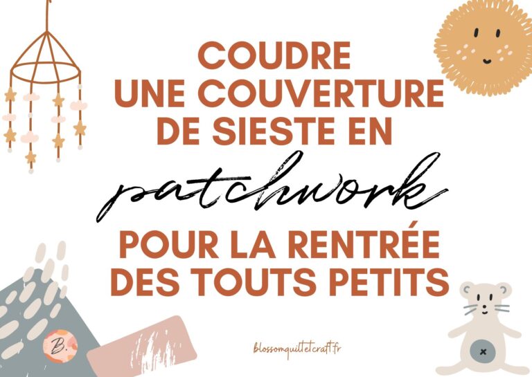 coudre une couverture de sieste en patchwork pour la rentrée des touts petits
