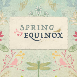 Spring Equinox